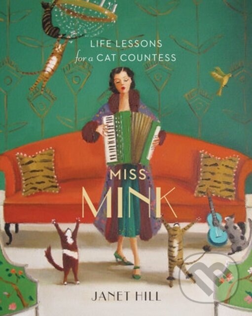 Levně Miss Mink (Life Lessons for a Cat Countess) - Janet Hill - kniha z kategorie Pre deti a mládež
