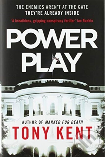 Kniha: Power Play (Kent. Tony). Elliott and Thompson, 2020