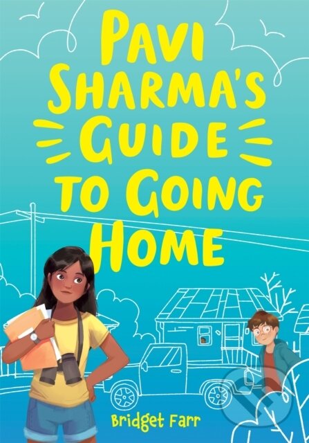 Kniha: Pavi Sharma's Guide to Going Home (Bridget Farr). Little, Brown Young Readers, 2020