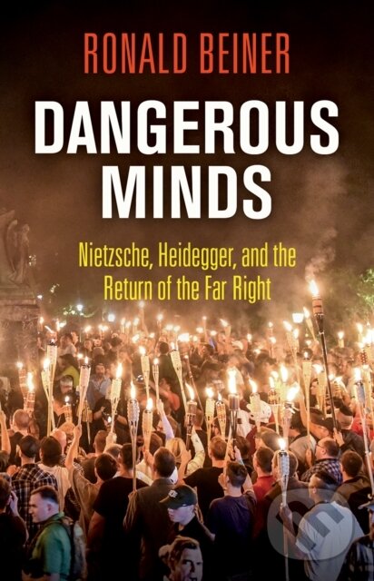 Levně Dangerous Minds (Nietzsche, Heidegger, and the Return of the Far Right) - kniha z kategorie Politológia a politika