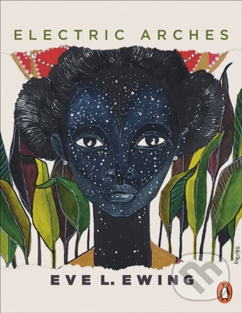 Levně Electric Arches - Eve L Ewing - kniha z kategorie Životopisy, reportáže a myšlienky