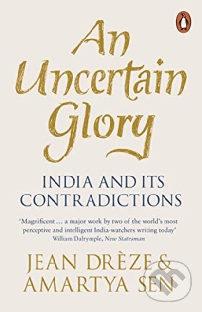 Levně An Uncertain Glory (India and its Contradictions) - Amartya, FBA Sen, Jean Dreze - kniha z kategorie Humanitné a spoločenské vedy