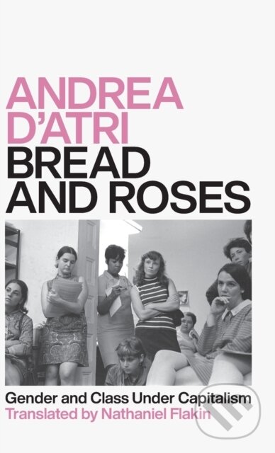 Levně Bread and Roses (Gender and Class Under Capitalism) - kniha z kategorie Sociológia