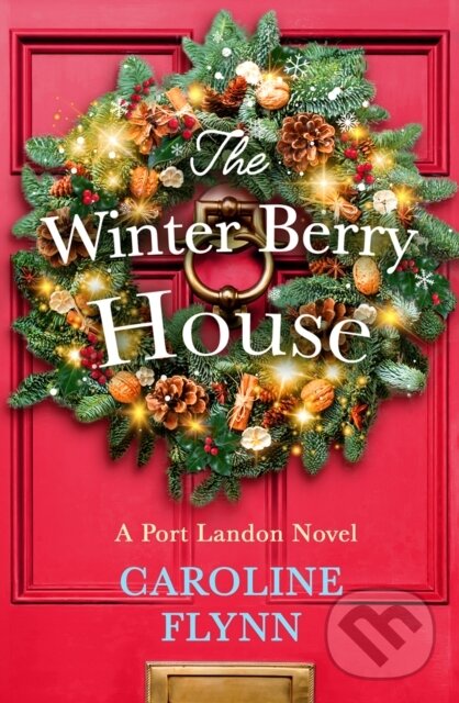Levně The Winter Berry House - Caroline Flynn - kniha z kategorie Beletria