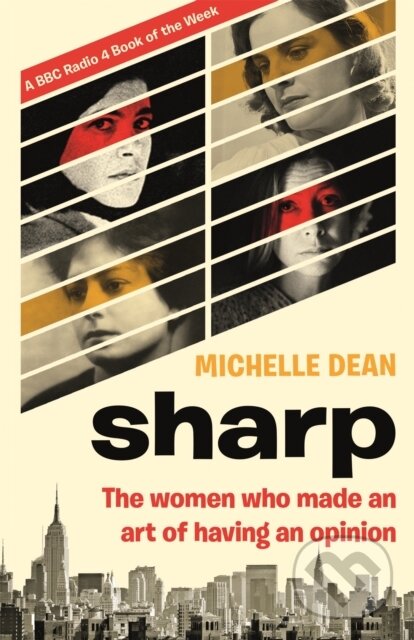 Levně Sharp (The Women Who Made an Art of Having an Opinion) - kniha z kategorie Životopisy