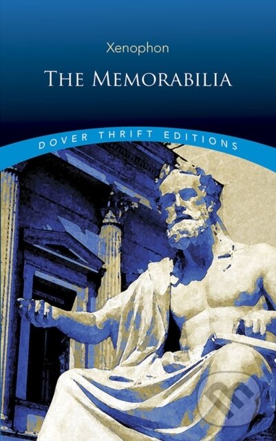 Kniha: The Memorabilia (0 Xenophon). Dover Publications, 2019