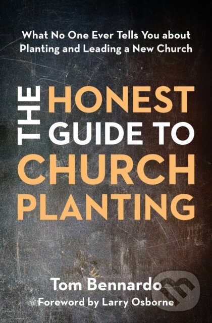 Levně The Honest Guide to Church Planting (What No One Ever Tells You about Planting and Leading a New Church) - kniha z kategorie Náboženstvo a ezoterika
