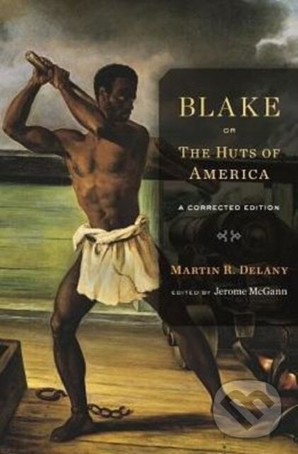 Levně Blake; or, The Huts of America (A Corrected Edition) - kniha z kategorie Spoločenská beletria