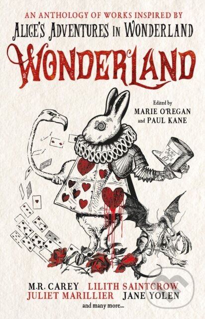 Kniha: Wonderland: An Anthology (Alison Littlewood, Paul Kane, Marie O'Regan, James Lovegrove a Angela Slatter). Titan Books, 2019