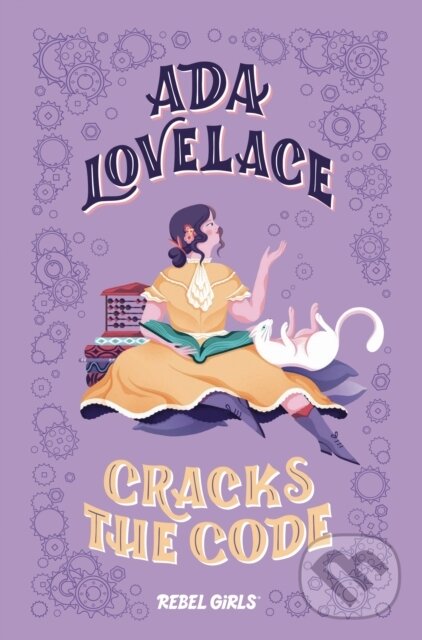 Levně Ada Lovelace Cracks the Code - Corinne Purtill, Rebel Girls - kniha z kategorie Beletria