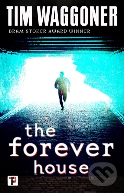 Levně The Forever House - Tim Waggoner - kniha z kategorie Horory