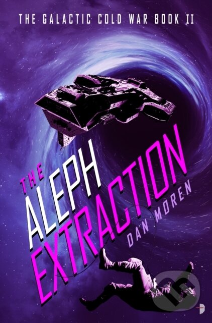 Kniha: The Aleph Extraction (Dan Moren). Angry Robot, 2020