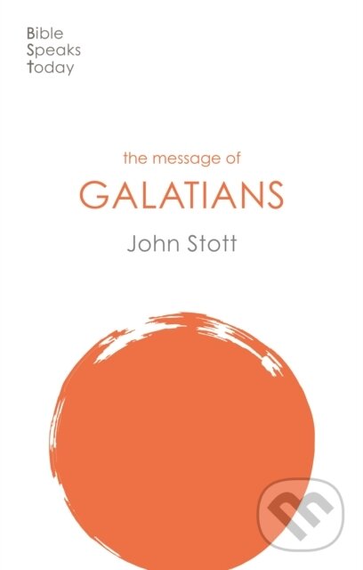Levně The Message of Galatians (Only One Way) - John Stott - kniha z kategorie Filozofia