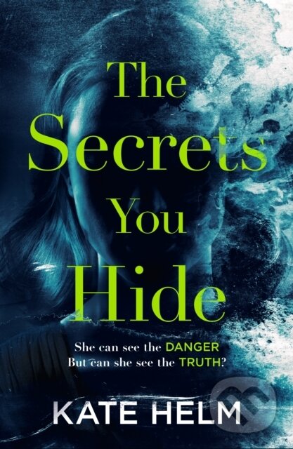 Levně The Secrets You Hide (If you think you know the truth, think again . . .) - kniha z kategorie Beletria