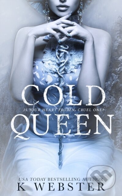 Levně Cold Queen (A Dark Retelling) - K Webster - kniha z kategorie Beletria