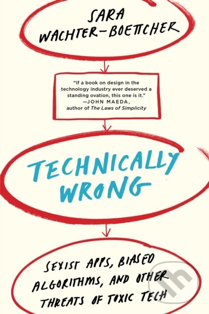 Levně Technically Wrong (Sexist Apps, Biased Algorithms, and Other Threats of Toxic Tech) - kniha z kategorie Počítače a internet