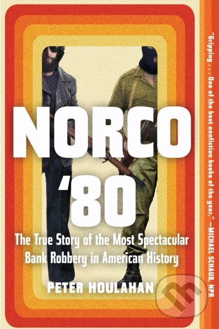 Levně Norco '80 (The True Story of the Most Spectacular Bank Robbery in American History) - kniha z kategorie Zdravie a životný štýl