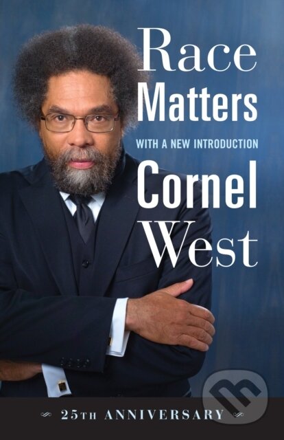 Levně Race Matters, 25th Anniversary - Cornel West - kniha z kategorie Sociológia