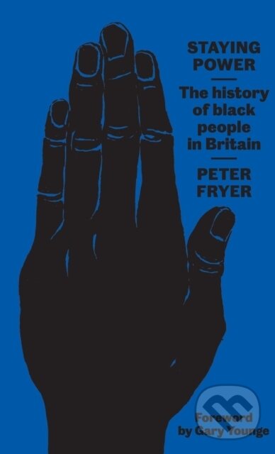 Levně Staying Power (The History of Black People in Britain) - kniha z kategorie Sociológia