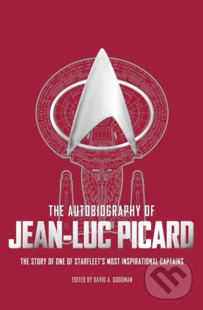 Levně The Autobiography of Jean-Luc Picard - David A. Goodman - kniha z kategorie Spoločenská beletria