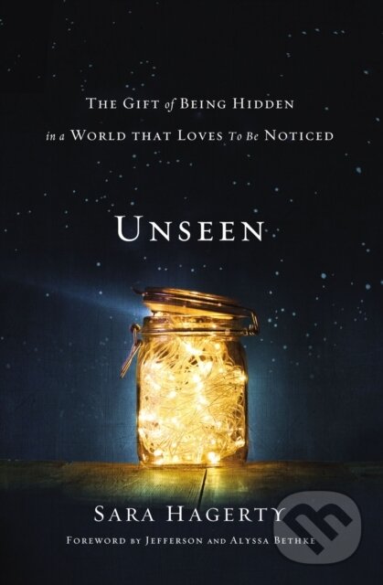 Levně Unseen (The Gift of Being Hidden in a World That Loves to Be Noticed) - kniha z kategorie Humanitné a spoločenské vedy
