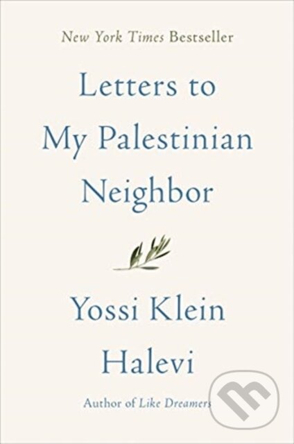Levně Letters to My Palestinian Neighbor - Yossi Klein Halevi - kniha z kategorie Odborné a náučné