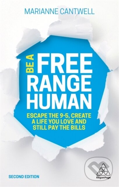 Levně Be A Free Range Human (Escape the 9-5, Create a Life You Love and Still Pay the Bills) - kniha z kategorie Zdravie a životný štýl