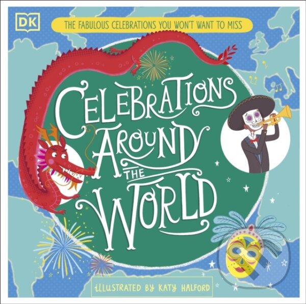 Levně Celebrations Around the World (The Fabulous Celebrations you Won't Want to Miss) - kniha z kategorie Pre deti a mládež