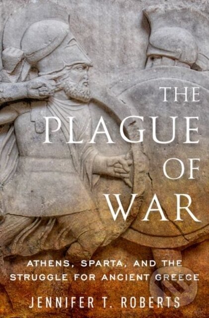 Levně The Plague of War (Athens, Sparta, and the Struggle for Ancient Greece) - kniha z kategorie História