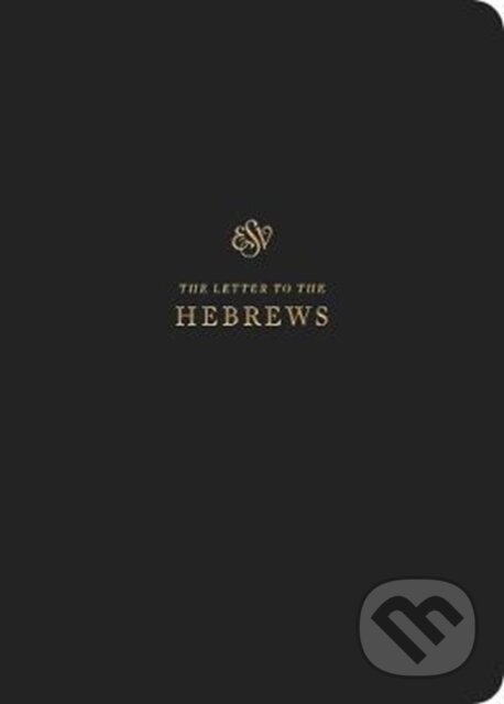 Levně ESV Scripture Journal (Hebrews (Paperback)) - kniha z kategorie Zdravie a životný štýl