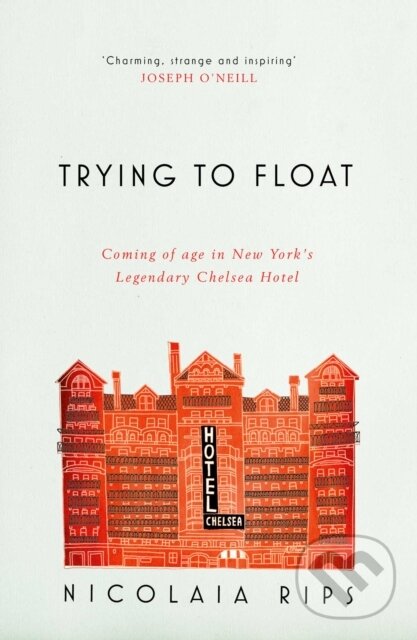 Levně Trying to Float (Coming of age in New York's legendary Chelsea Hotel) - kniha z kategorie Životopisy