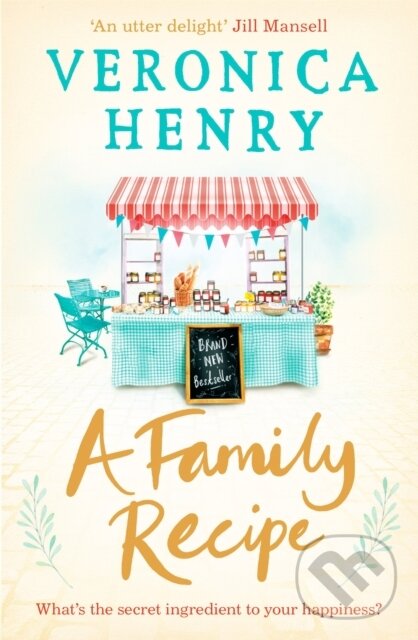 Kniha: A Family Recipe (Veronica Henry). Orion, 2018