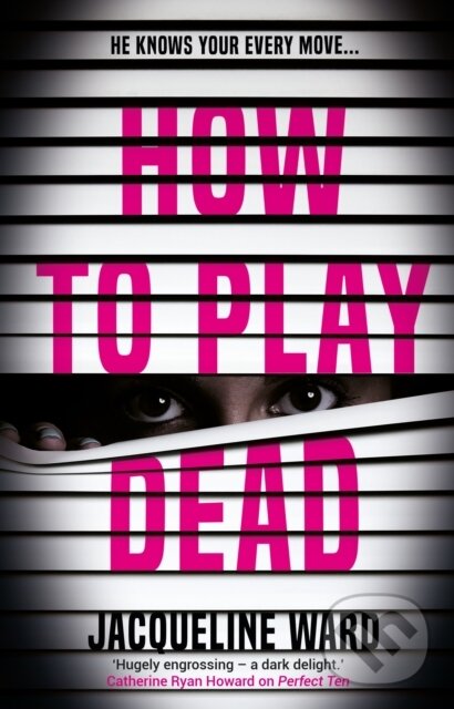 Levně How to Play Dead - Jacqueline Ward - kniha z kategorie Thrillery
