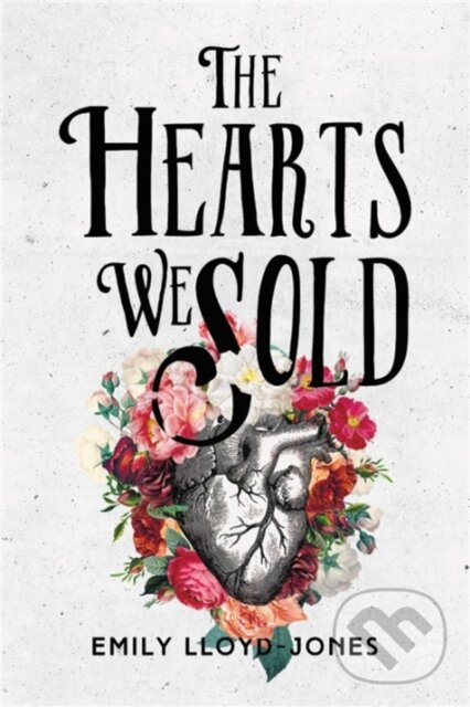 Levně The Hearts We Sold - Emily Lloyd-Jones - kniha z kategorie Naučné knihy