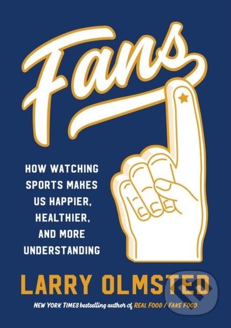 Levně Fans (How Watching Sports Makes Us Happier, Healthier, and More Understanding) - kniha z kategorie Šport