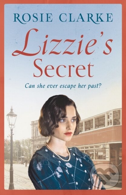Levně Lizzie's Secret - Rosie Clarke - kniha z kategorie Beletria