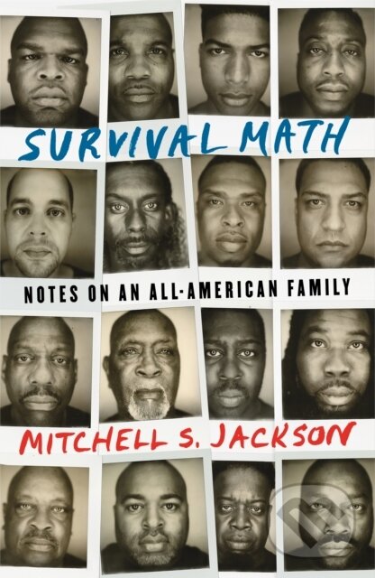 Levně Survival Math (Notes on an All-American Family) - Mitchell S. Jackson - kniha z kategorie Sociológia