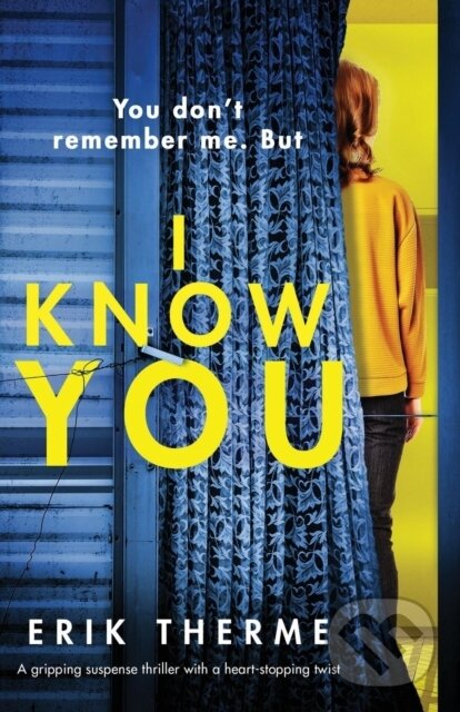 Levně I Know You (A gripping suspense thriller with a heart-stopping twist) - kniha z kategorie Detektívky, trilery a horory
