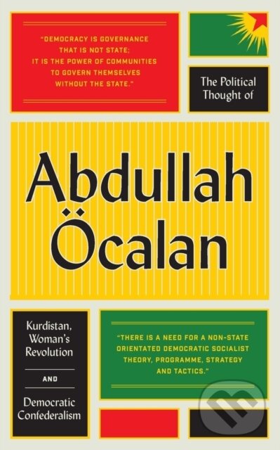 Levně The Political Thought of Abdullah Ocalan (Kurdistan, Woman's Revolution and Democratic Confederalism) - kniha z kategorie Humanitné a spoločenské vedy