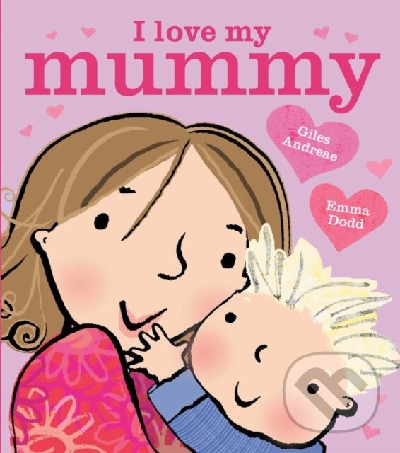Levně I Love My Mummy Board Book - Andreae Giles - kniha z kategorie Pre deti a mládež