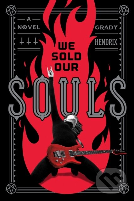 Levně We Sold Our Souls - Grady Hendrix - kniha z kategorie Beletria