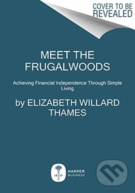 Levně Meet the Frugalwoods - Elizabeth Willard Thames - kniha z kategorie Biznis a manažment