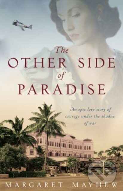 Levně The Other Side Of Paradise (An epic and moving love story under the shadow of war) - kniha z kategorie Spoločenská beletria
