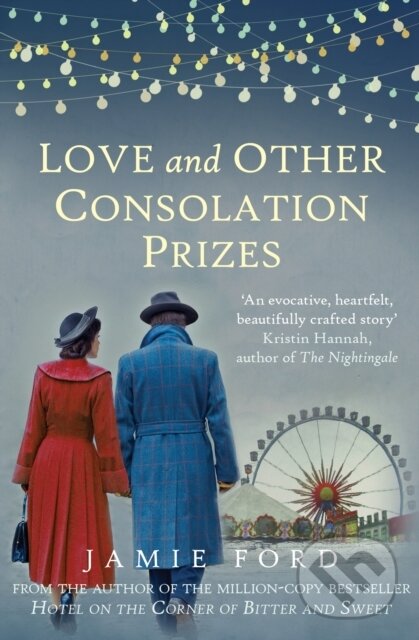 Levně Love and Other Consolation Prizes - Jamie Ford - kniha z kategorie Beletria