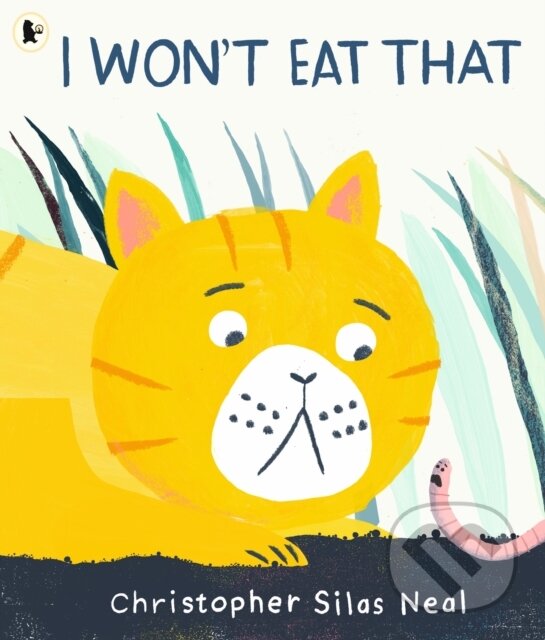 Levně I Won't Eat That - Christopher Silas Neal - kniha z kategorie Rozprávky