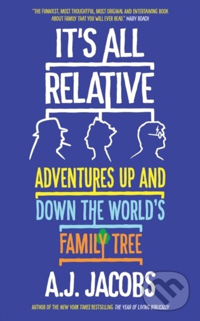 Kniha: It's All Relative (A.J. Jacobs). Oneworld Publications, 2018