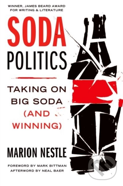 Levně Soda Politics (Taking on Big Soda (And Winning)) - Marion Nestle - kniha z kategorie Medicína