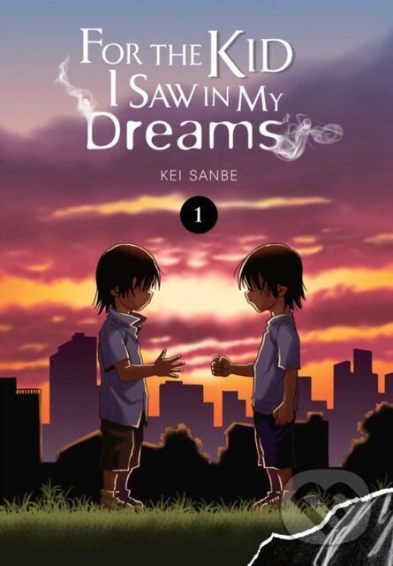 Levně For the Kid I Saw in My Dreams, Vol. 1 - Abigail Blackman, Sheldon Drzka, Kei Sanbe - kniha z kategorie Beletria