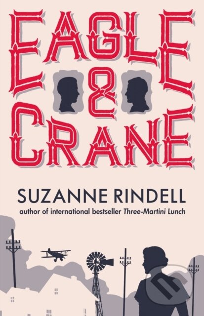 Levně Eagle & Crane - Suzanne Rindell - kniha z kategorie Beletria