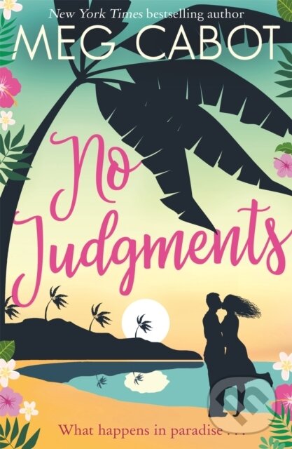 Levně No Judgments (escape to paradise with the perfect laugh out loud summer romcom) - kniha z kategorie Romantika